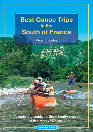 Best Canoe Trips South France Best Canoe Trips South France 1
